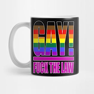 GAY! F#@k the Law #1 Mug